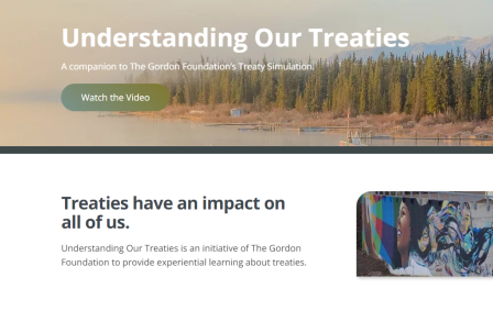 The Gordon Foundation's Understanding Our Treaties website