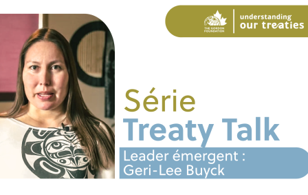 Speaker graphic for the Treaty Talk Series featuring Geri-Lee Buyck, sharing experiences with Yukon treaty negotiations as part of The Gordon Foundation’s Understanding Our Treaties initiative.