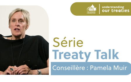 Speaker graphic for the Treaty Talk Series featuring Pamela Muir, sharing experiences with Yukon treaty negotiations as part of The Gordon Foundation’s Understanding Our Treaties initiative.