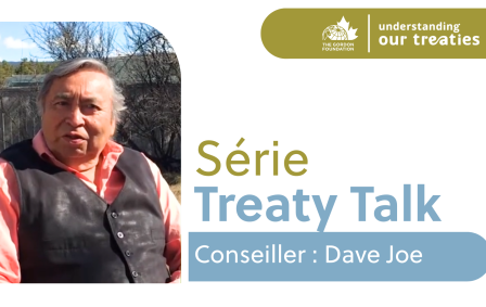 Speaker graphic for the Treaty Talk Series featuring Dave Joe, sharing experiences with Yukon treaty negotiations as part of The Gordon Foundation’s Understanding Our Treaties initiative.